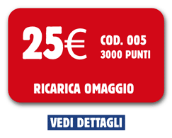 Codice 005 (3000 punti): 25 euro ricarica omaggio